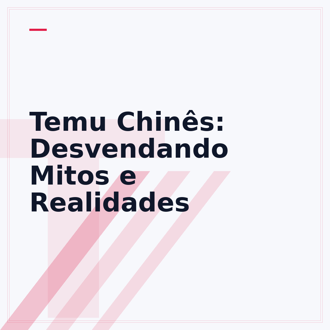 Temu Chinês: Desvendando Mitos e Realidades