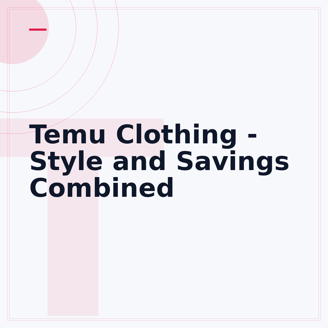 Temu Clothing - Style and Savings Combined