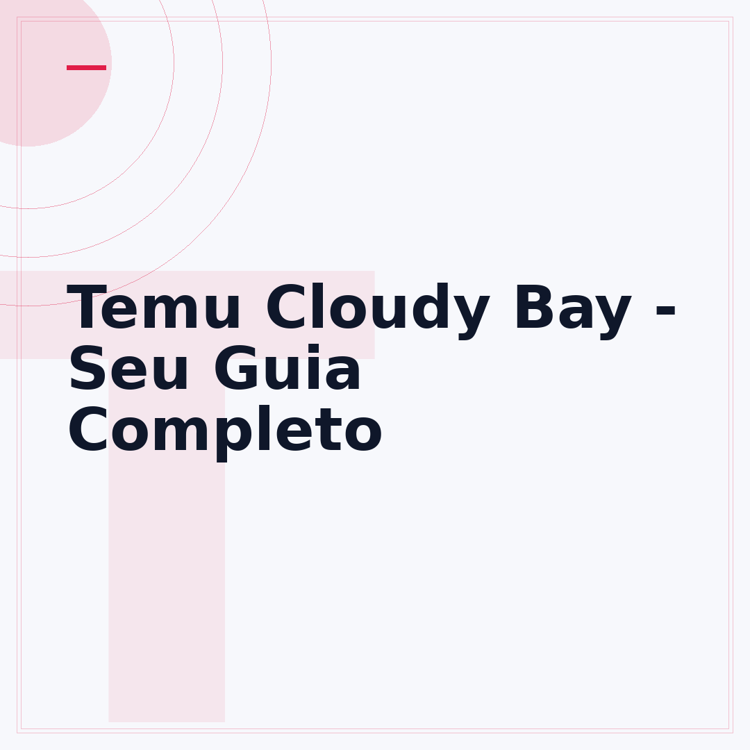 Temu Cloudy Bay - Seu Guia Completo