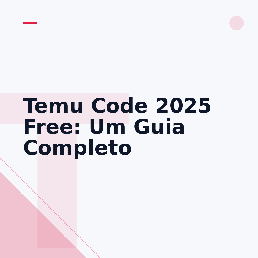 Temu Code 2025 Free: Um Guia Completo