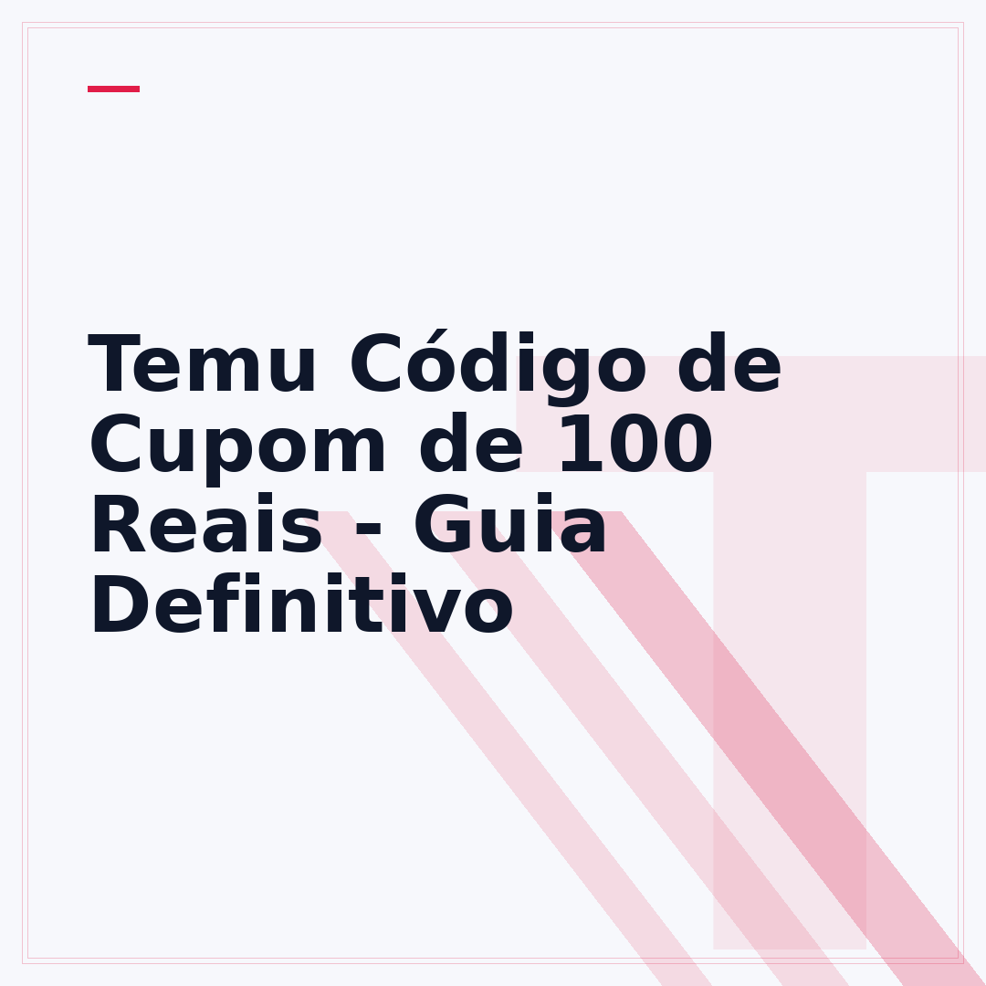 Temu Código de Cupom de 100 Reais - Guia Definitivo