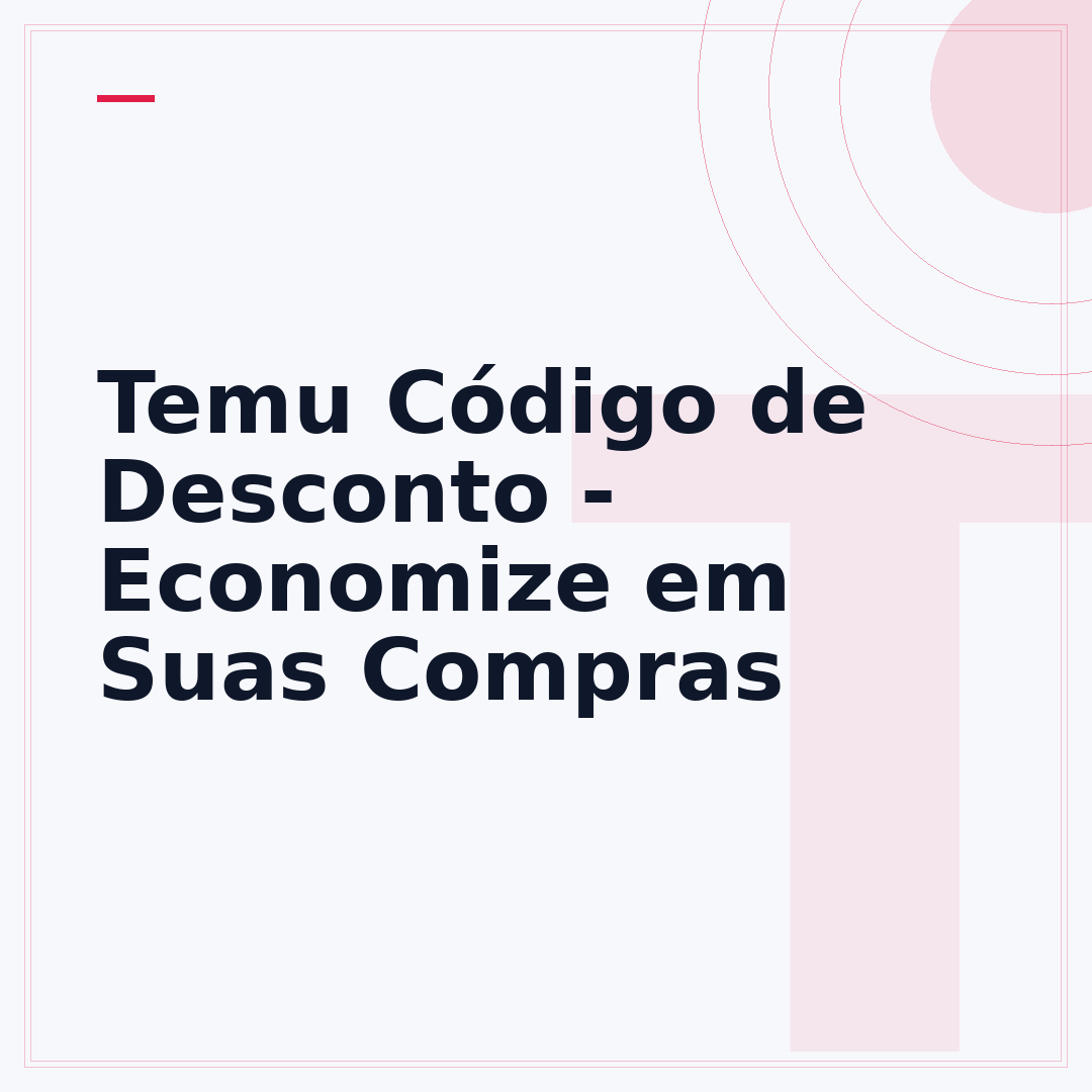 Temu Código de Desconto - Economize em Suas Compras