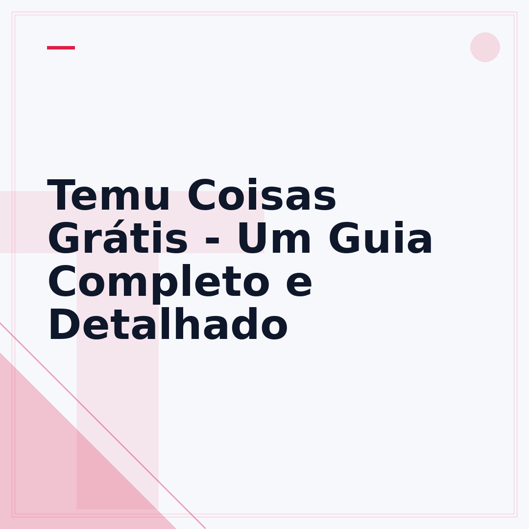 Temu Coisas Grátis - Um Guia Completo e Detalhado