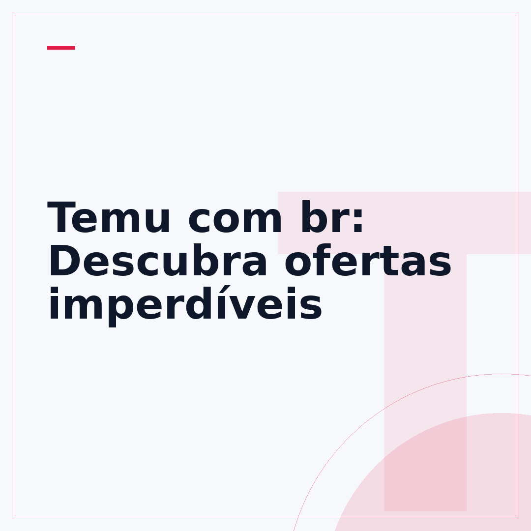 Temu com br: Descubra ofertas imperdíveis