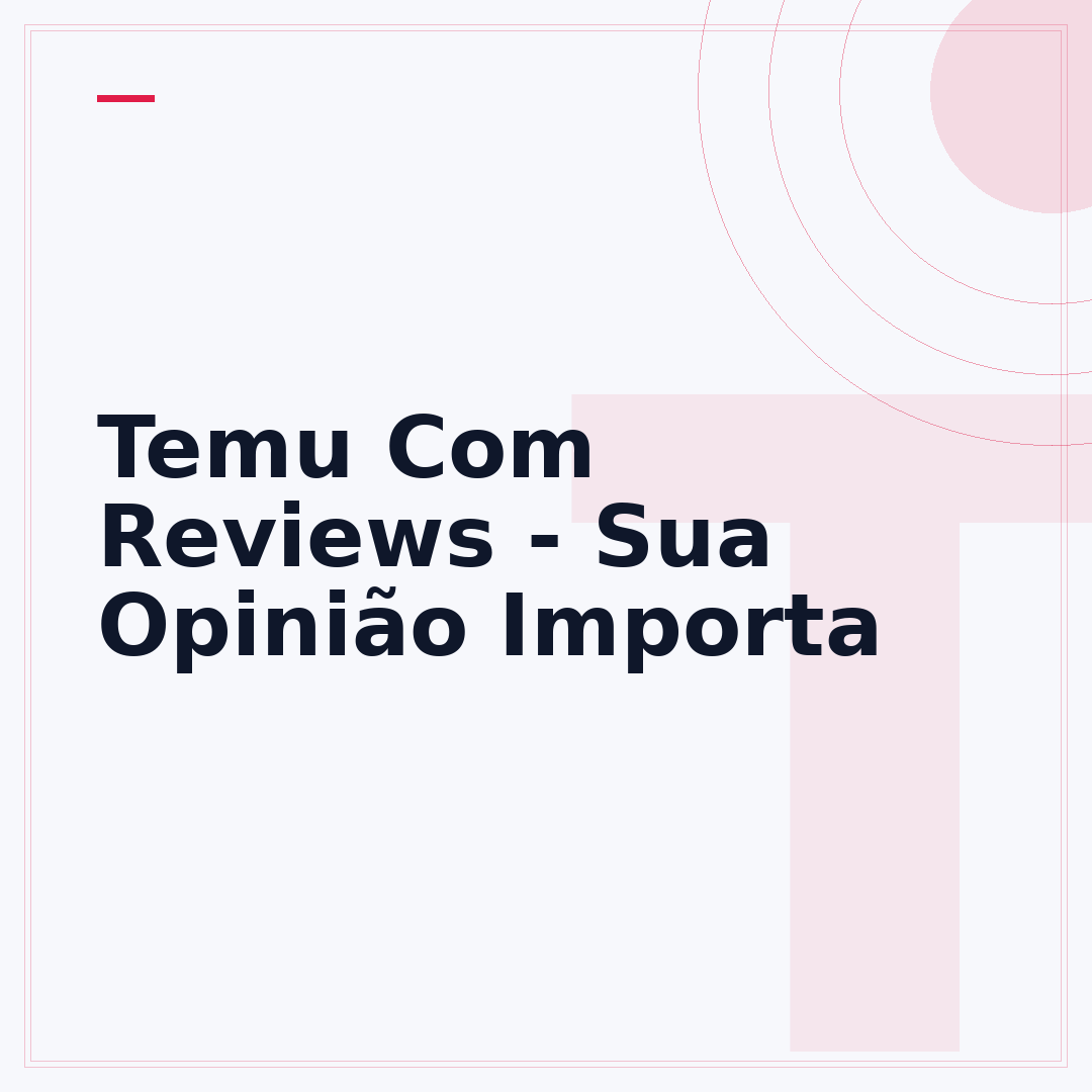 Temu Com Reviews - Sua Opinião Importa