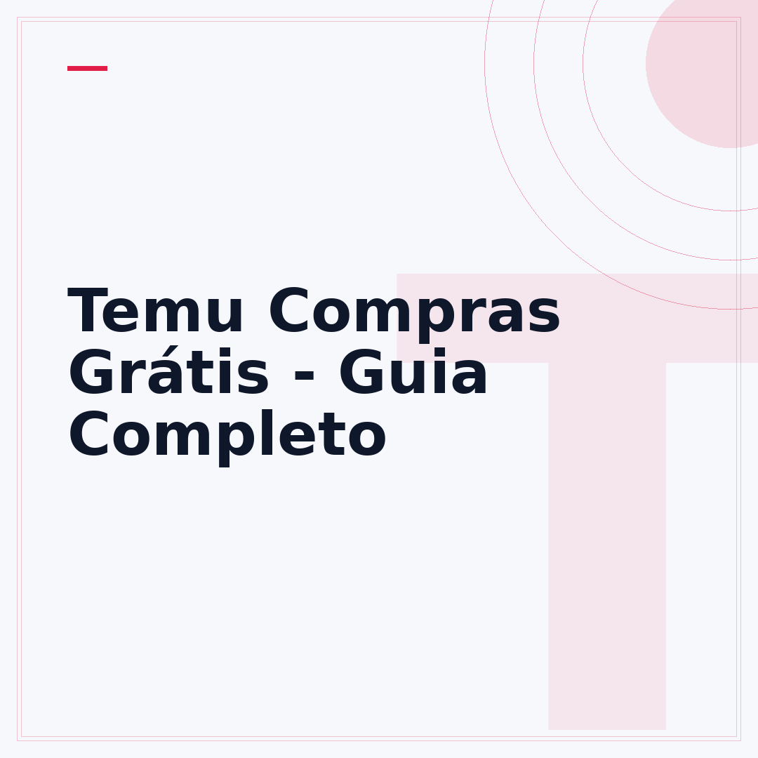 Temu Compras Grátis - Guia Completo