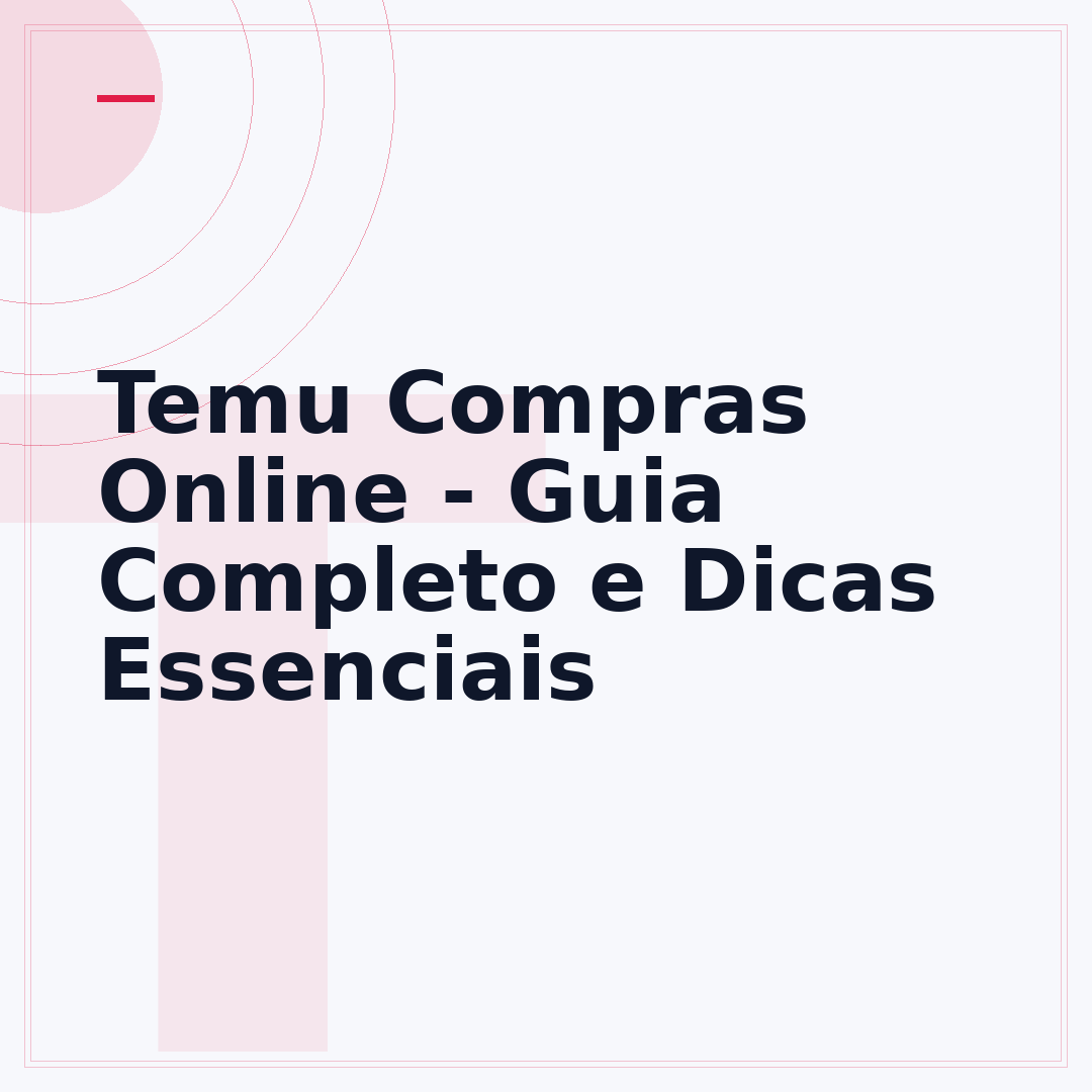 Temu Compras Online - Guia Completo e Dicas Essenciais