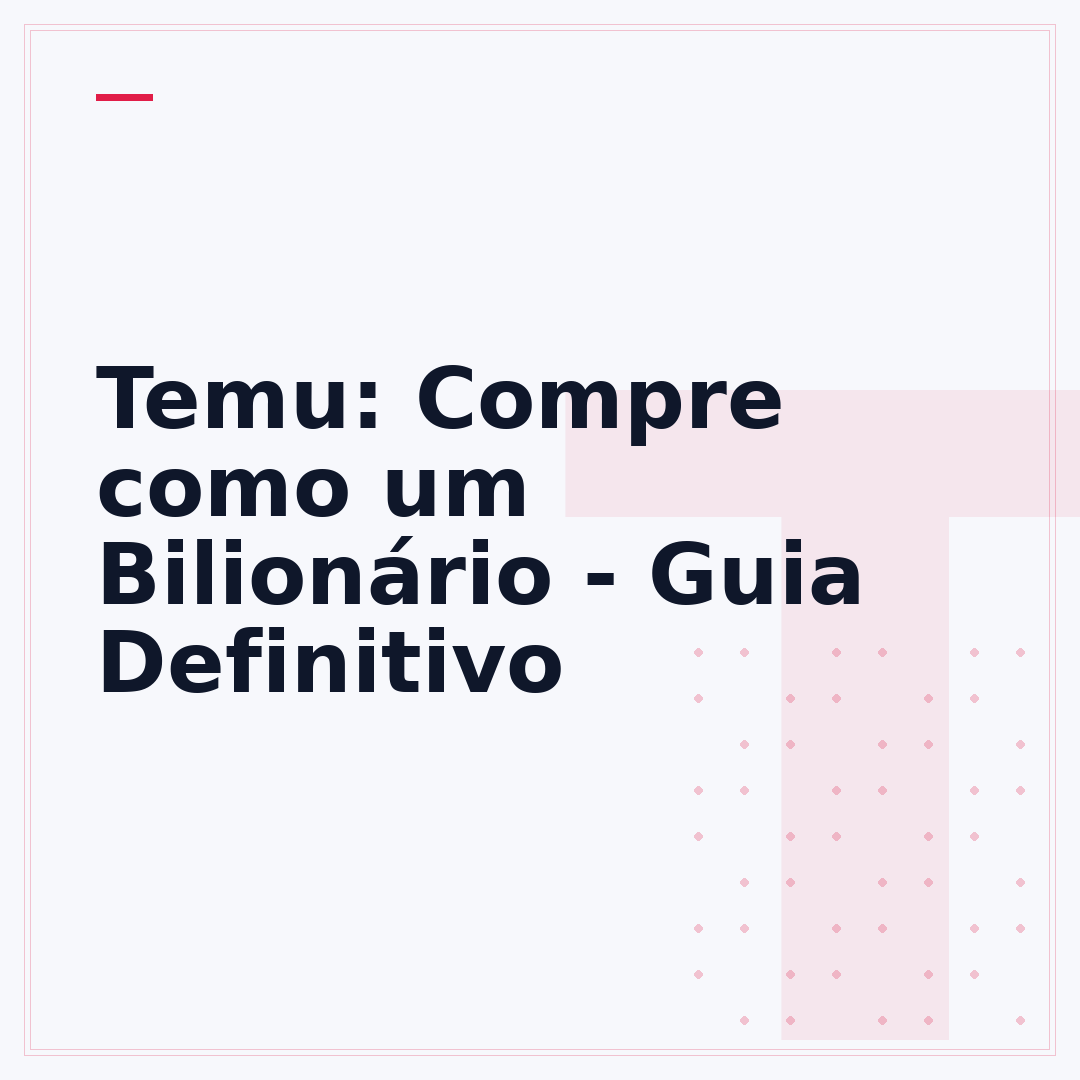 Temu: Compre como um Bilionário - Guia Definitivo