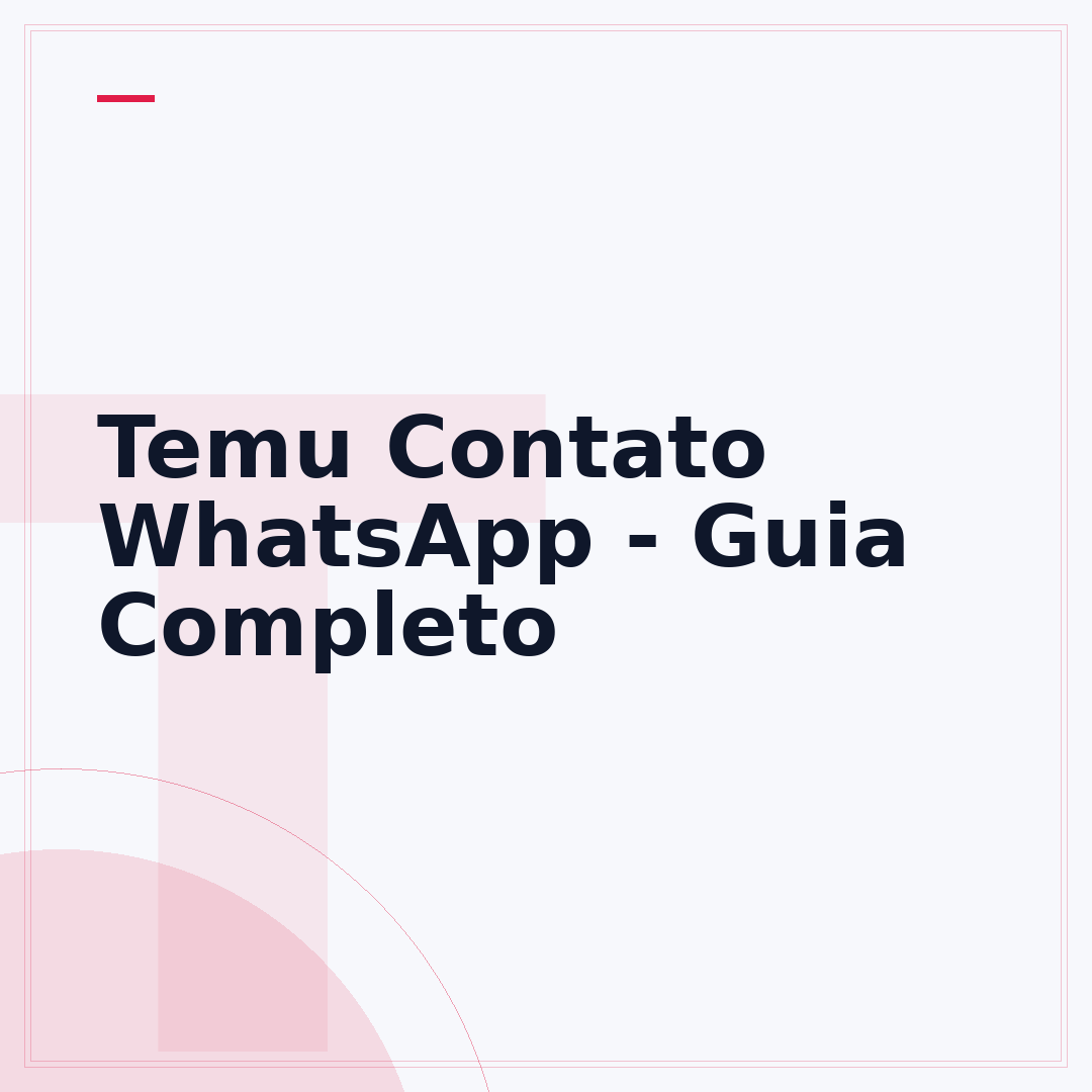 Temu Contato WhatsApp - Guia Completo