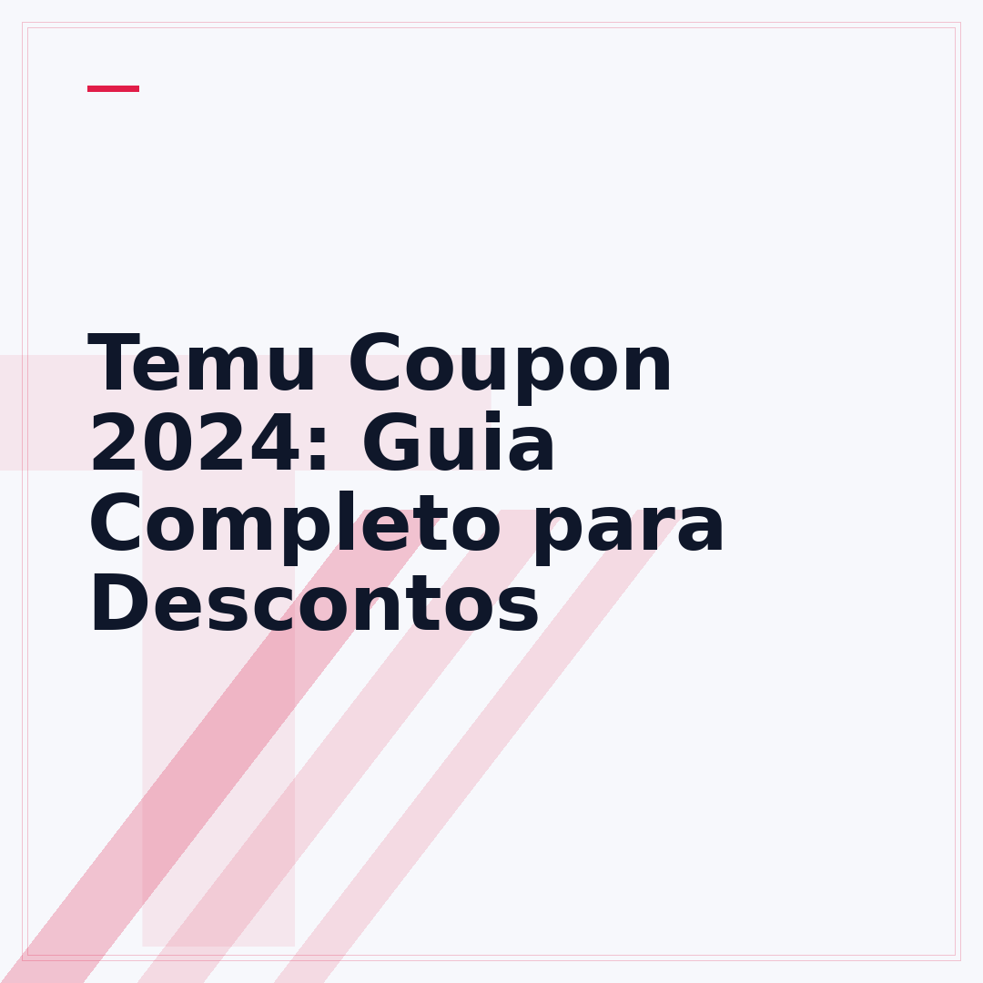Temu Coupon 2024: Guia Completo para Descontos