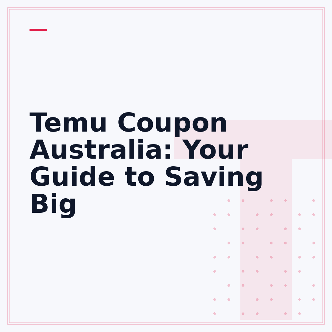 Temu Coupon Australia: Your Guide to Saving Big