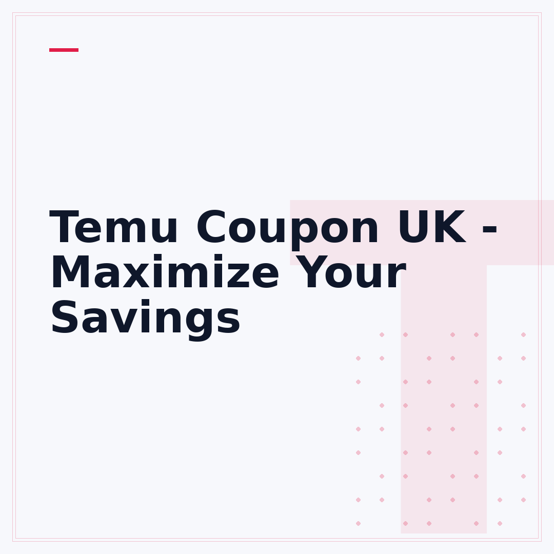 Temu Coupon UK - Maximize Your Savings