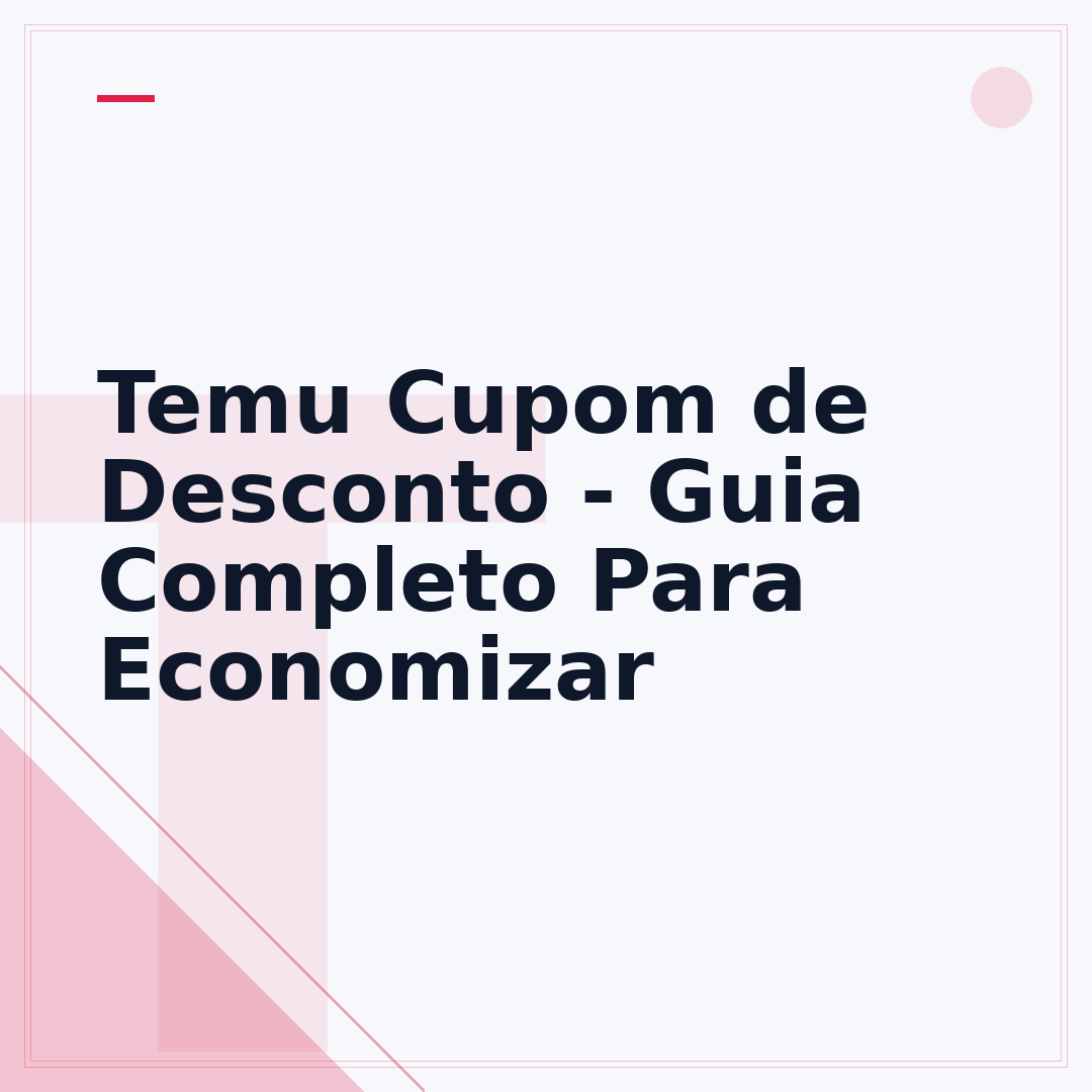 Temu Cupom de Desconto - Guia Completo Para Economizar