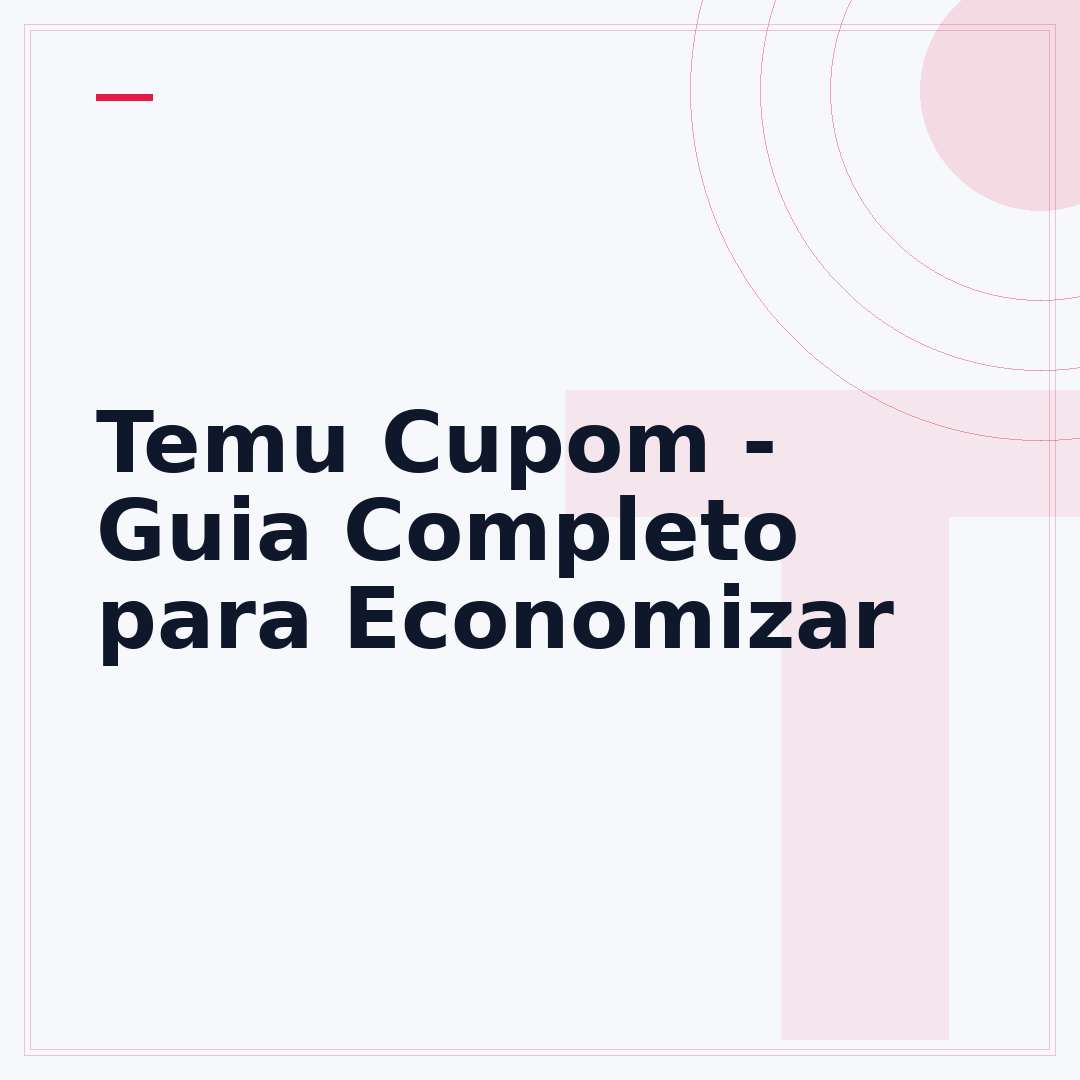 Temu Cupom - Guia Completo para Economizar