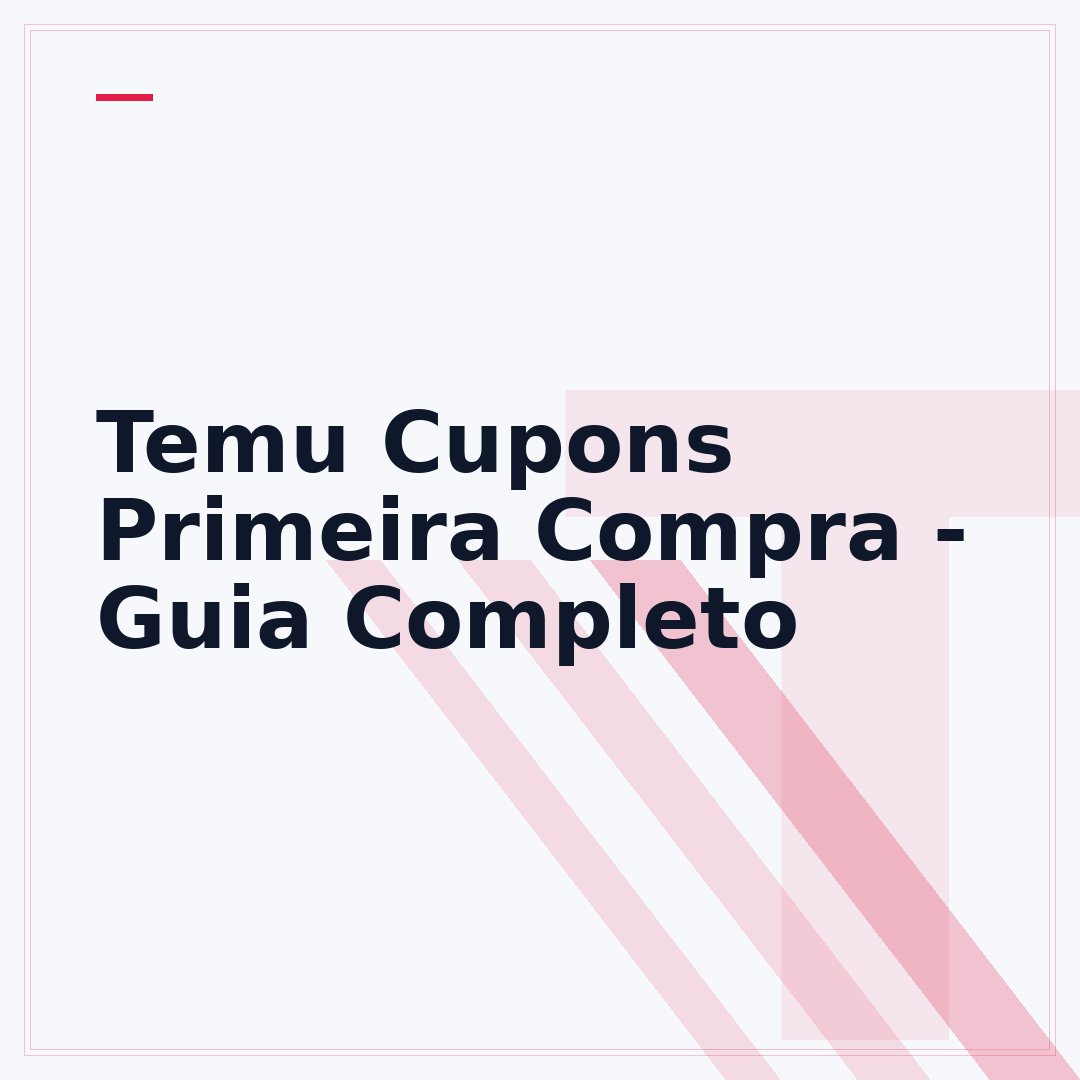 Temu Cupons Primeira Compra - Guia Completo