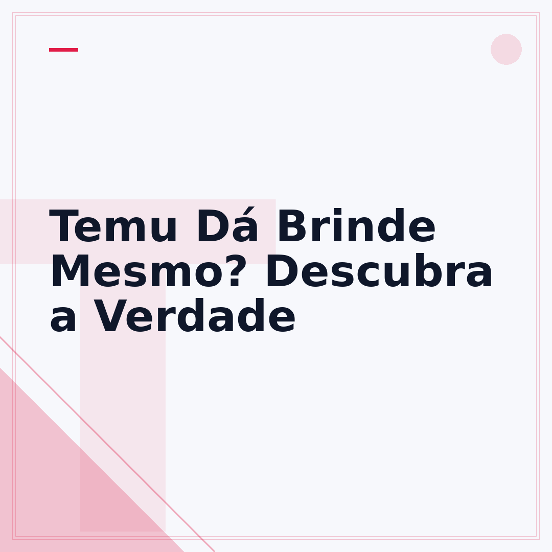 Temu Dá Brinde Mesmo? Descubra a Verdade