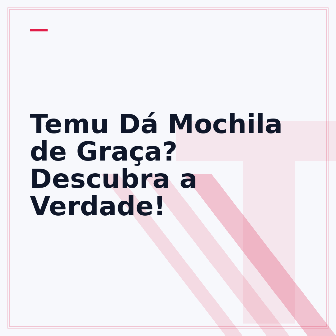 Temu Dá Mochila de Graça? Descubra a Verdade!
