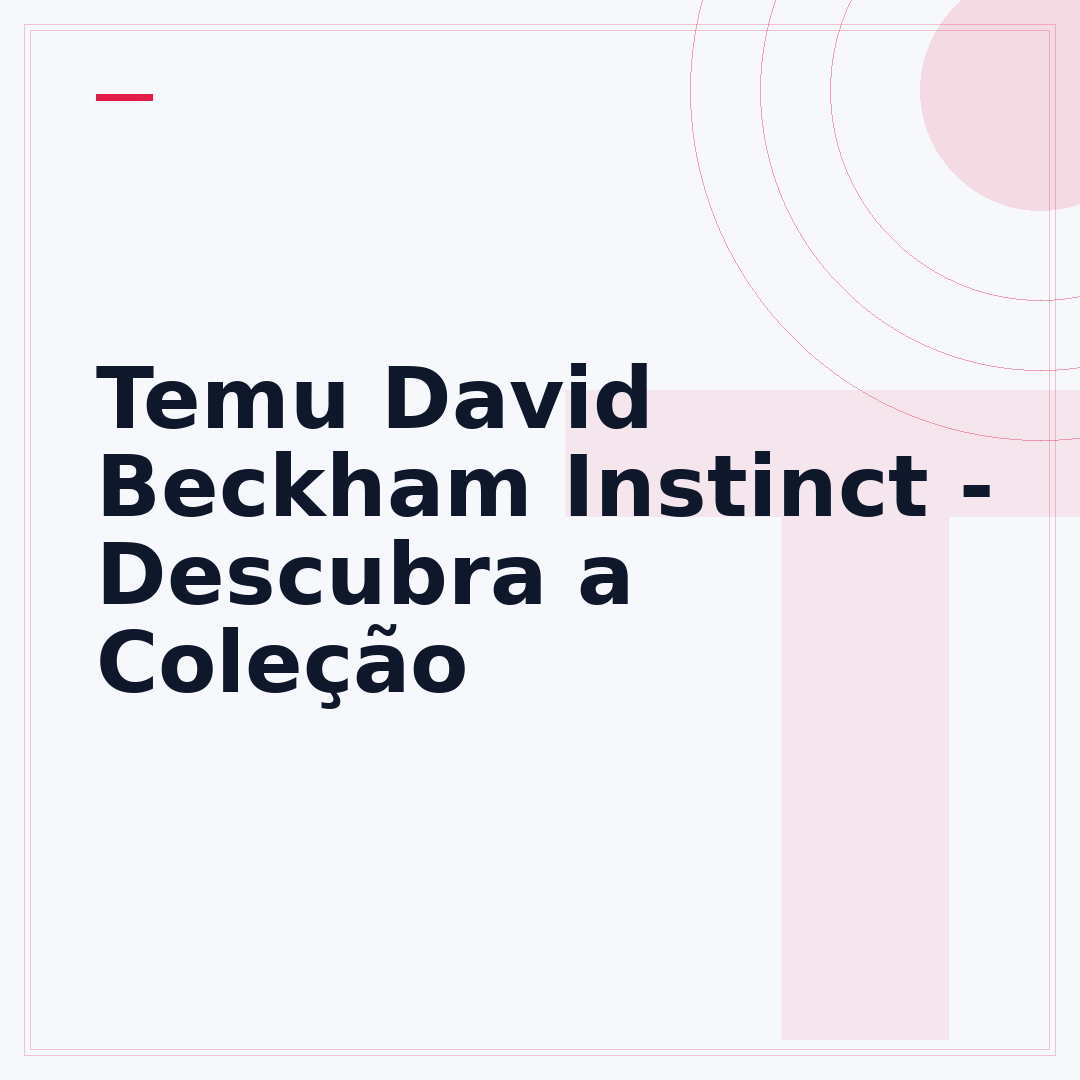 Temu David Beckham Instinct - Descubra a Coleção