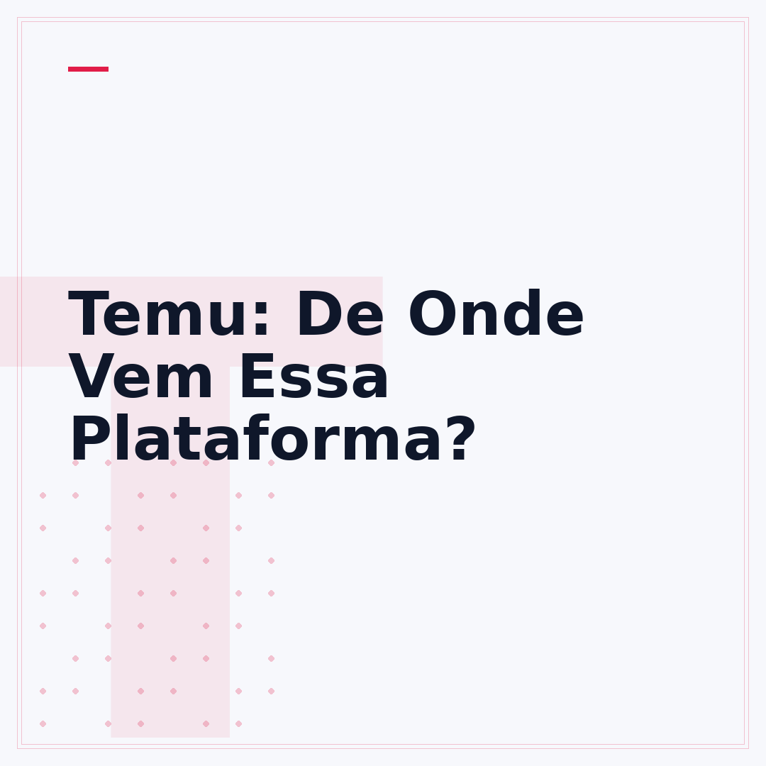 Temu: De Onde Vem Essa Plataforma?