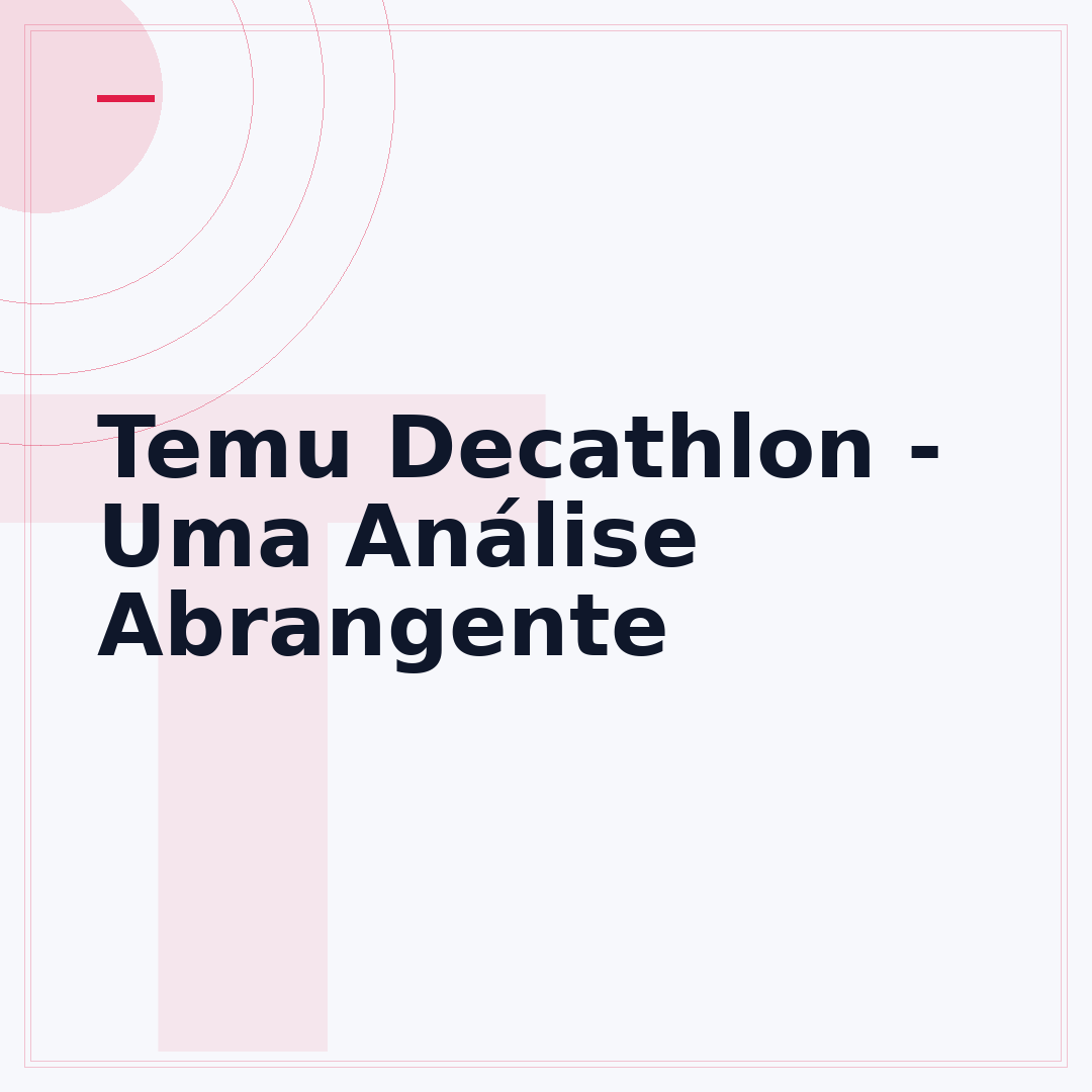 Temu Decathlon - Uma Análise Abrangente