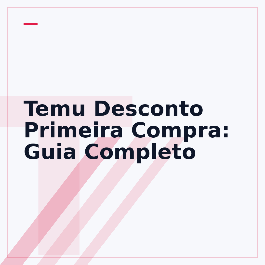Temu Desconto Primeira Compra: Guia Completo