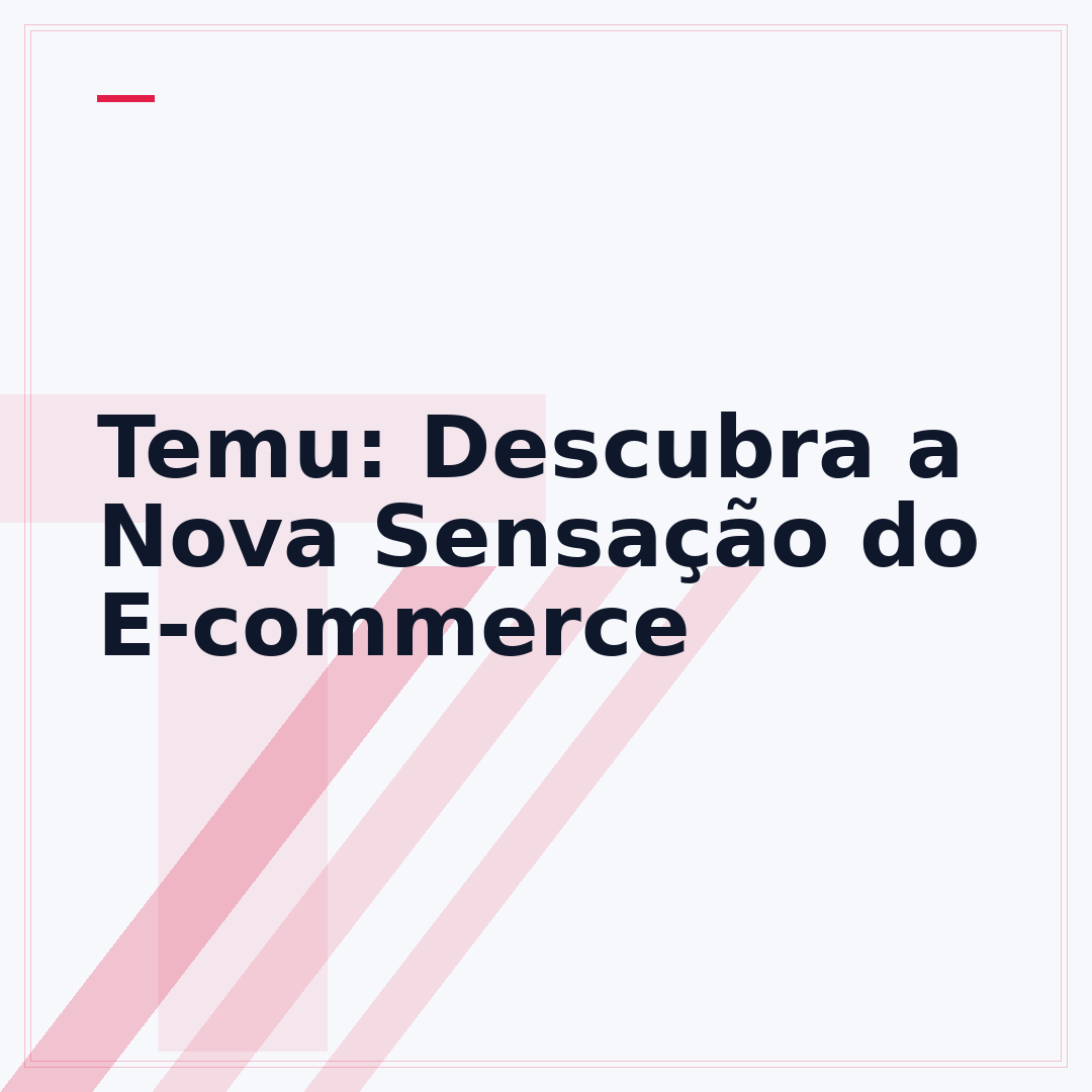 Temu: Descubra a Nova Sensação do E-commerce