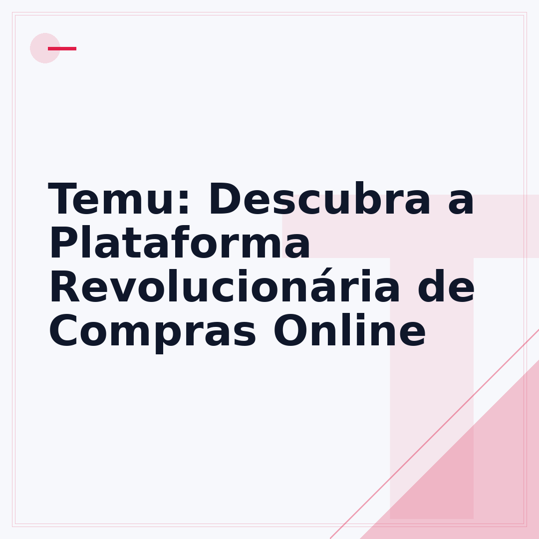 Temu: Descubra a Plataforma Revolucionária de Compras Online