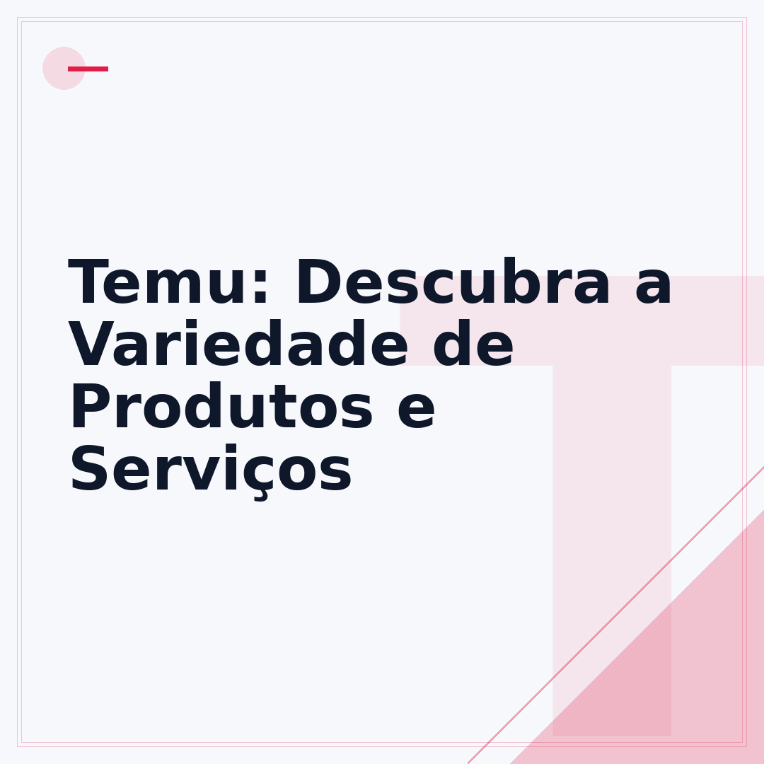 Temu: Descubra a Variedade de Produtos e Serviços