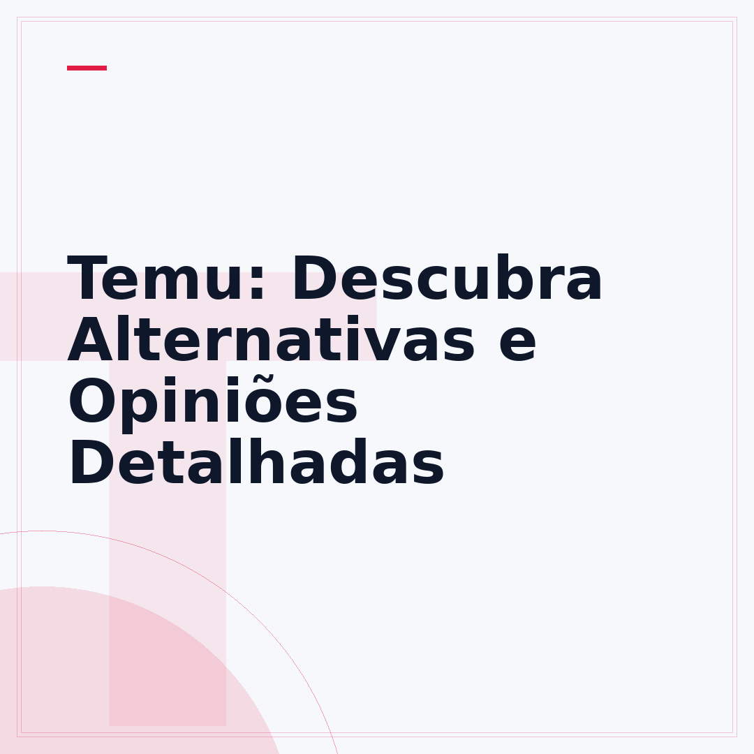 Temu: Descubra Alternativas e Opiniões Detalhadas