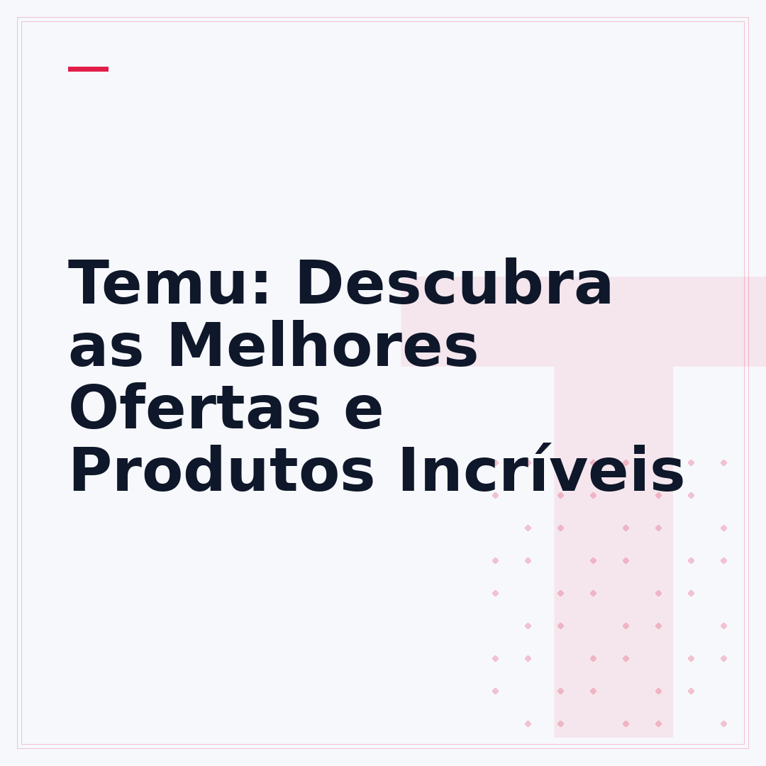 Temu: Descubra as Melhores Ofertas e Produtos Incríveis