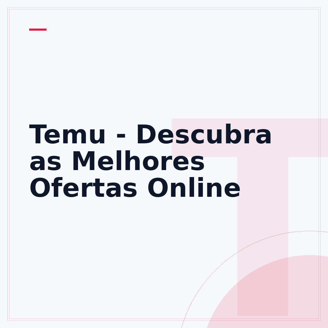 Temu - Descubra as Melhores Ofertas Online