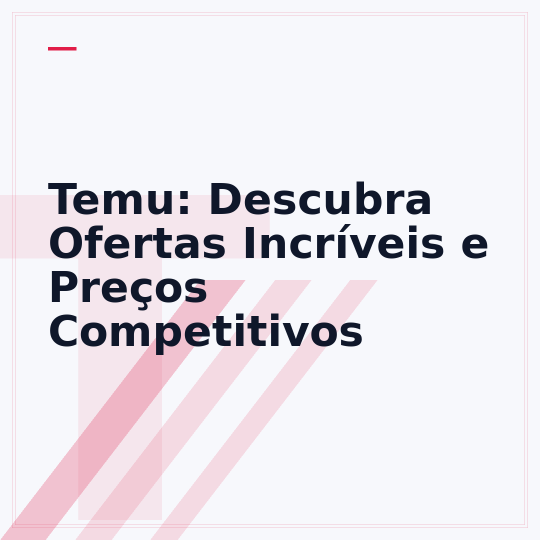 Temu: Descubra Ofertas Incríveis e Preços Competitivos
