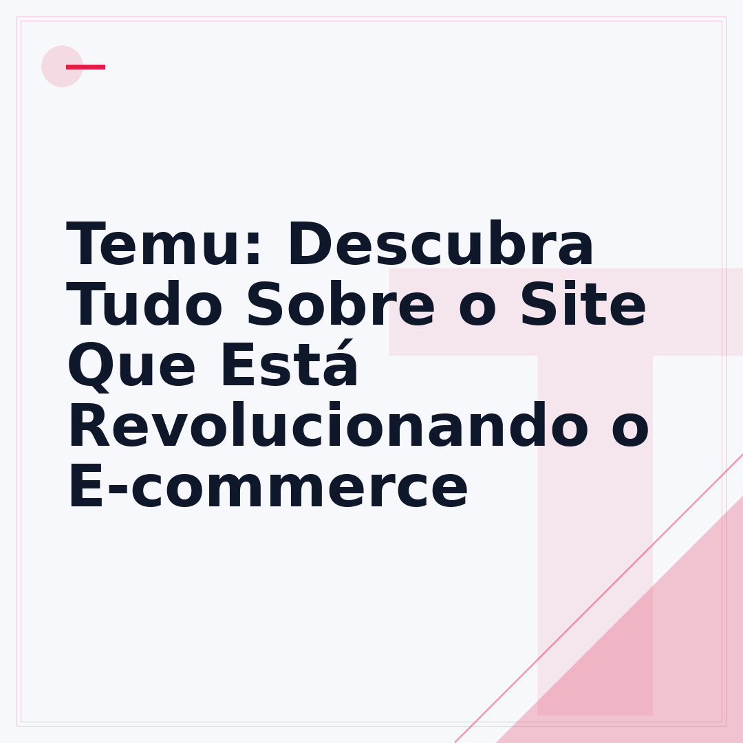 Temu: Descubra Tudo Sobre o Site Que Está Revolucionando o E-commerce