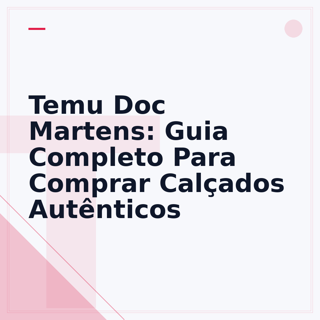 Temu Doc Martens: Guia Completo Para Comprar Calçados Autênticos