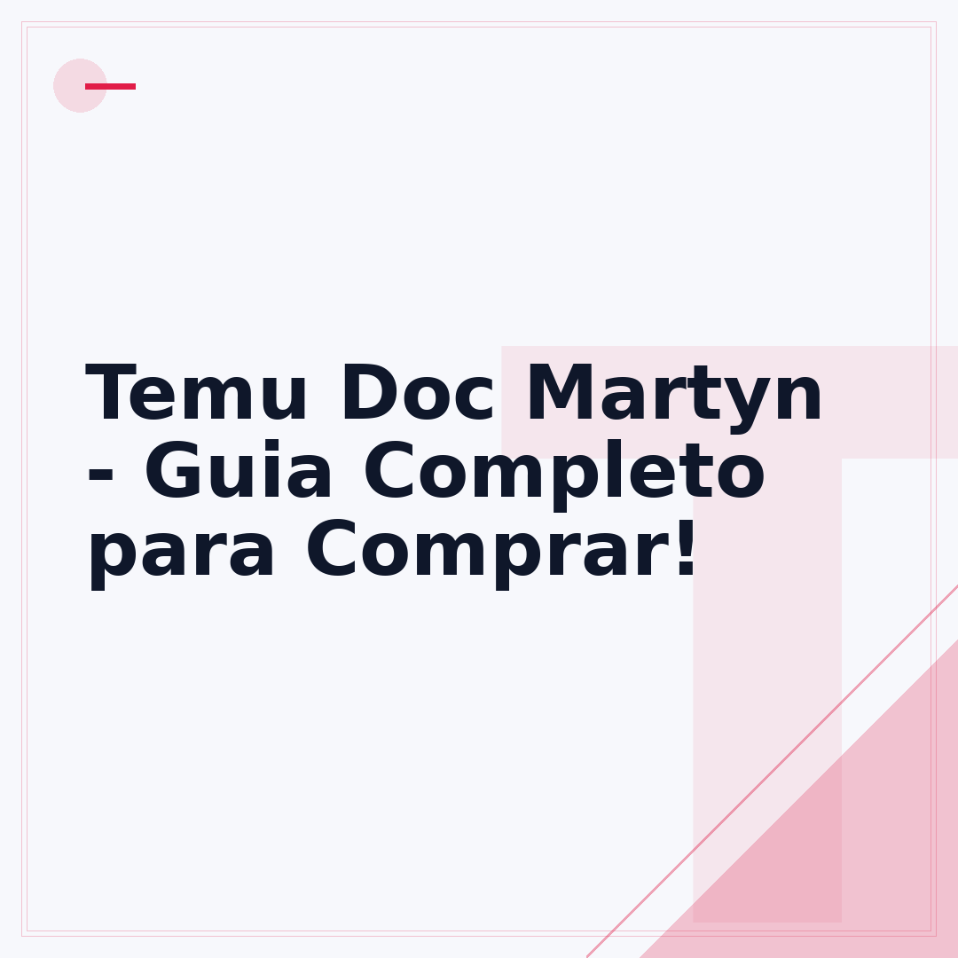 Temu Doc Martyn - Guia Completo para Comprar!