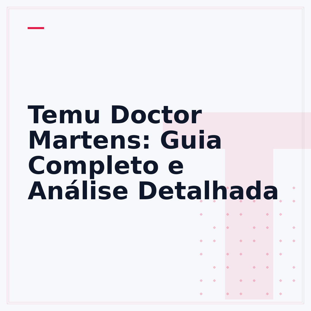 Temu Doctor Martens: Guia Completo e Análise Detalhada