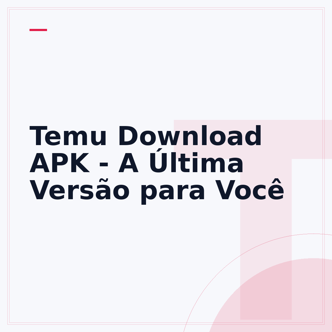 Temu Download APK - A Última Versão para Você