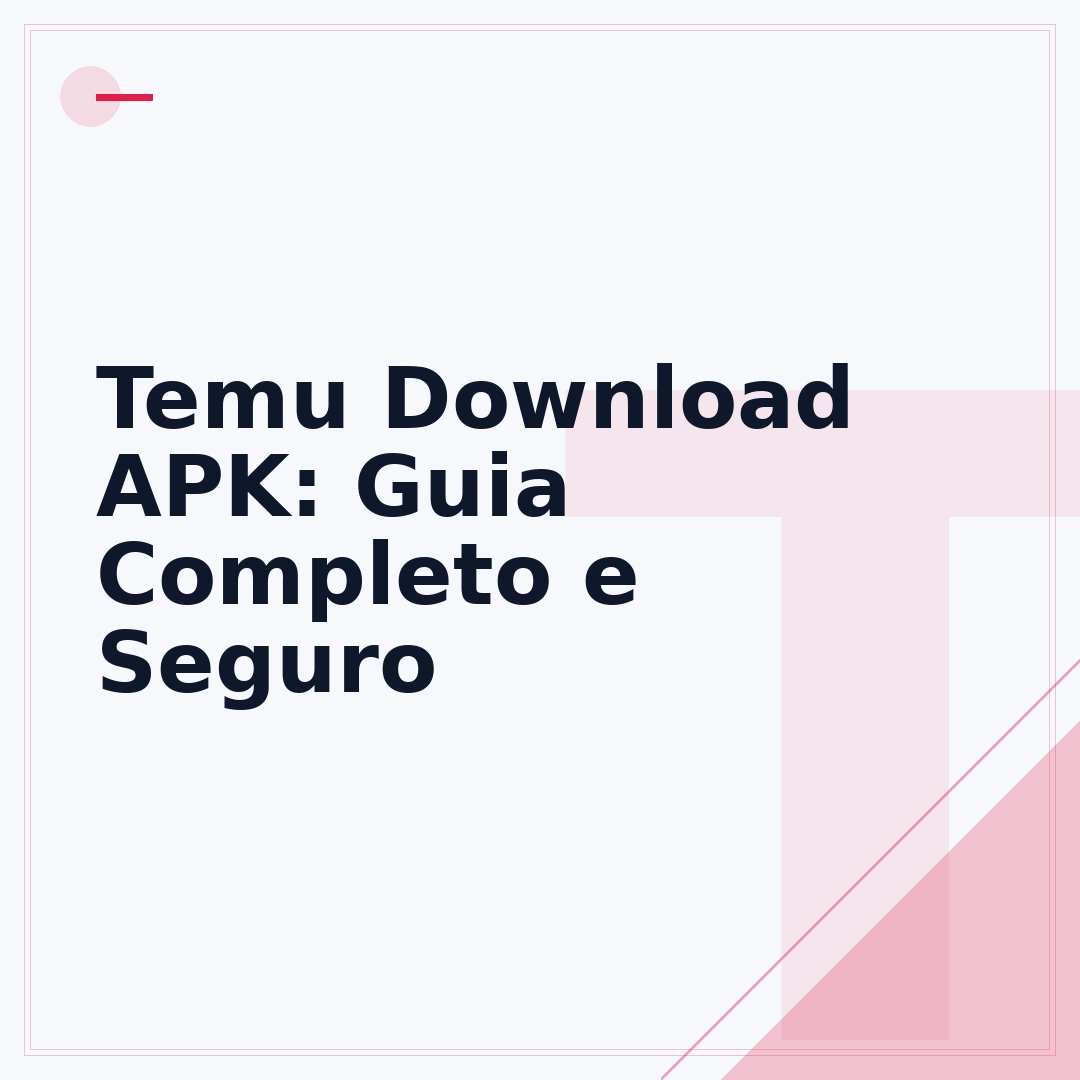 Temu Download APK: Guia Completo e Seguro