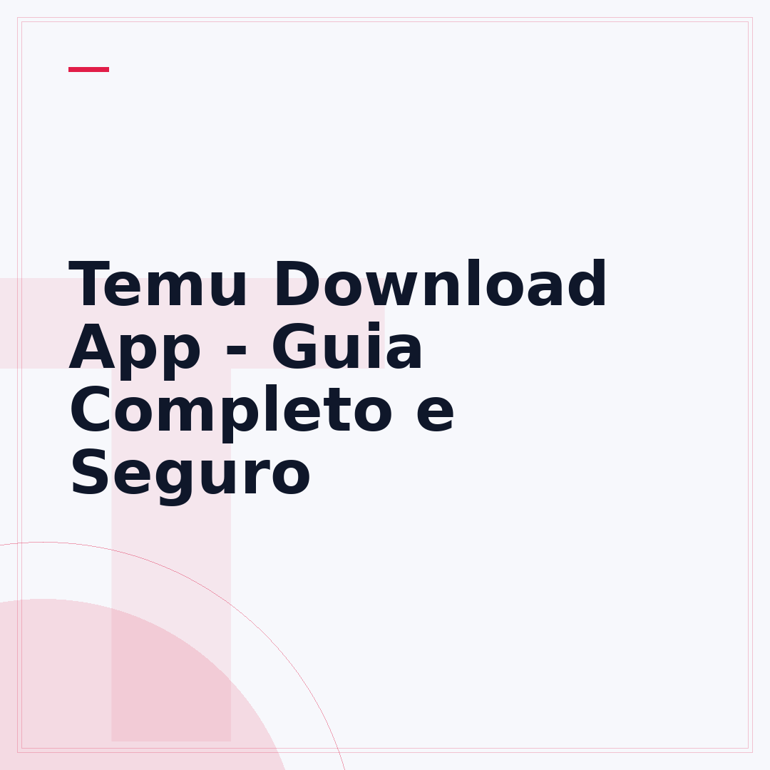 Temu Download App - Guia Completo e Seguro
