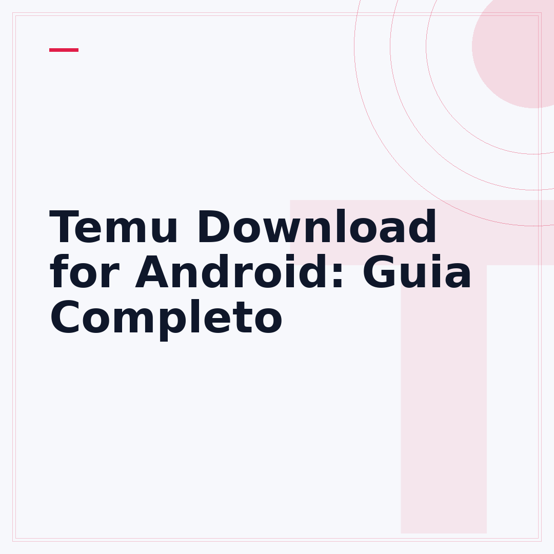 Temu Download for Android: Guia Completo