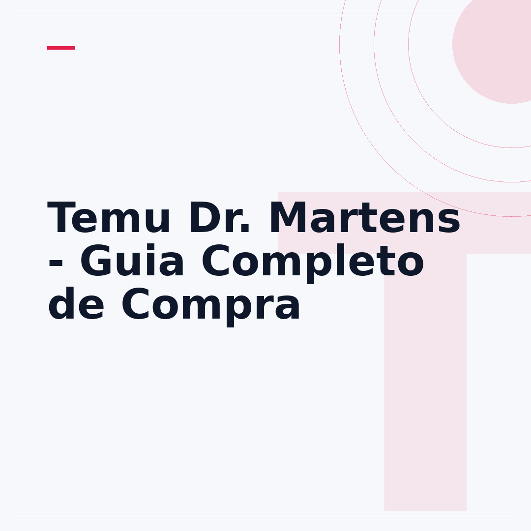 Temu Dr. Martens - Guia Completo de Compra