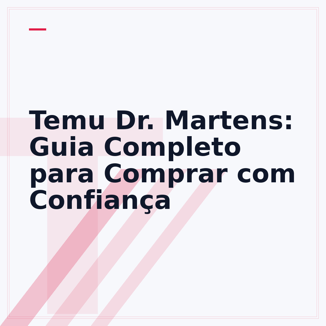 Temu Dr. Martens: Guia Completo para Comprar com Confiança