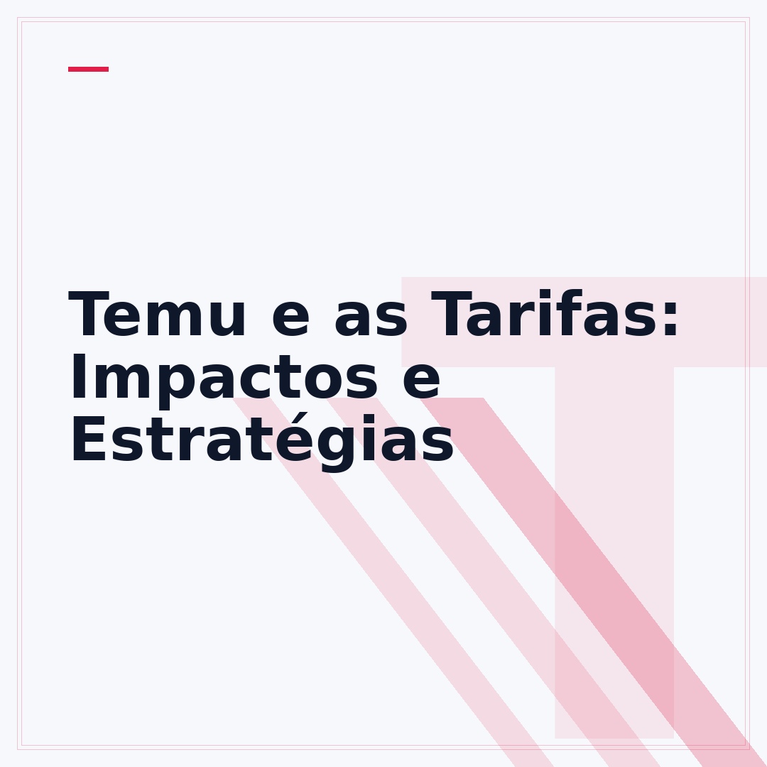 Temu e as Tarifas: Impactos e Estratégias
