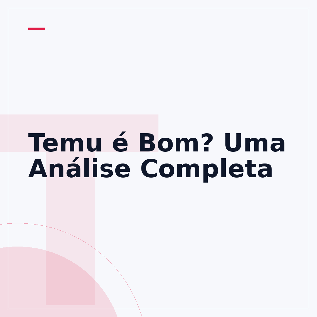 Temu é Bom? Uma Análise Completa