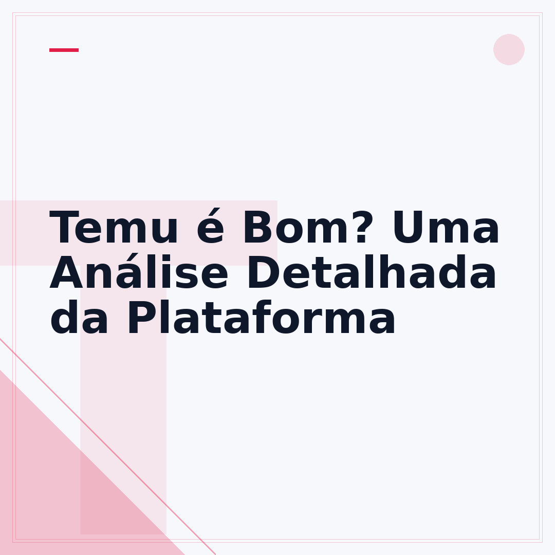Temu é Bom? Uma Análise Detalhada da Plataforma