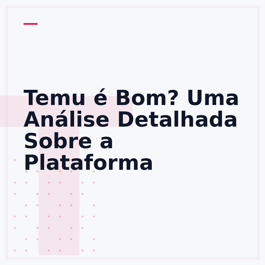 Temu é Bom? Uma Análise Detalhada Sobre a Plataforma