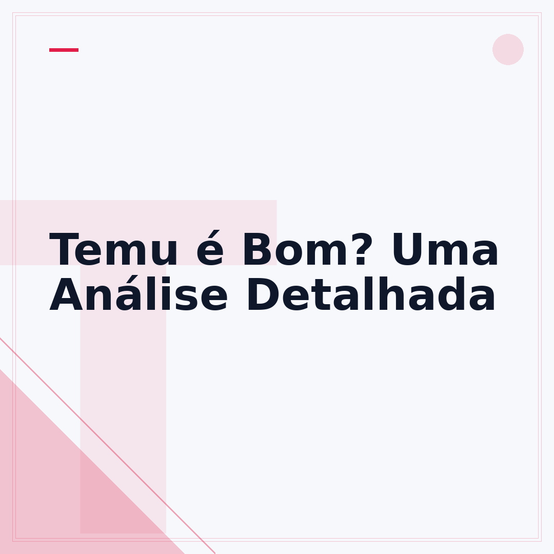 Temu é Bom? Uma Análise Detalhada