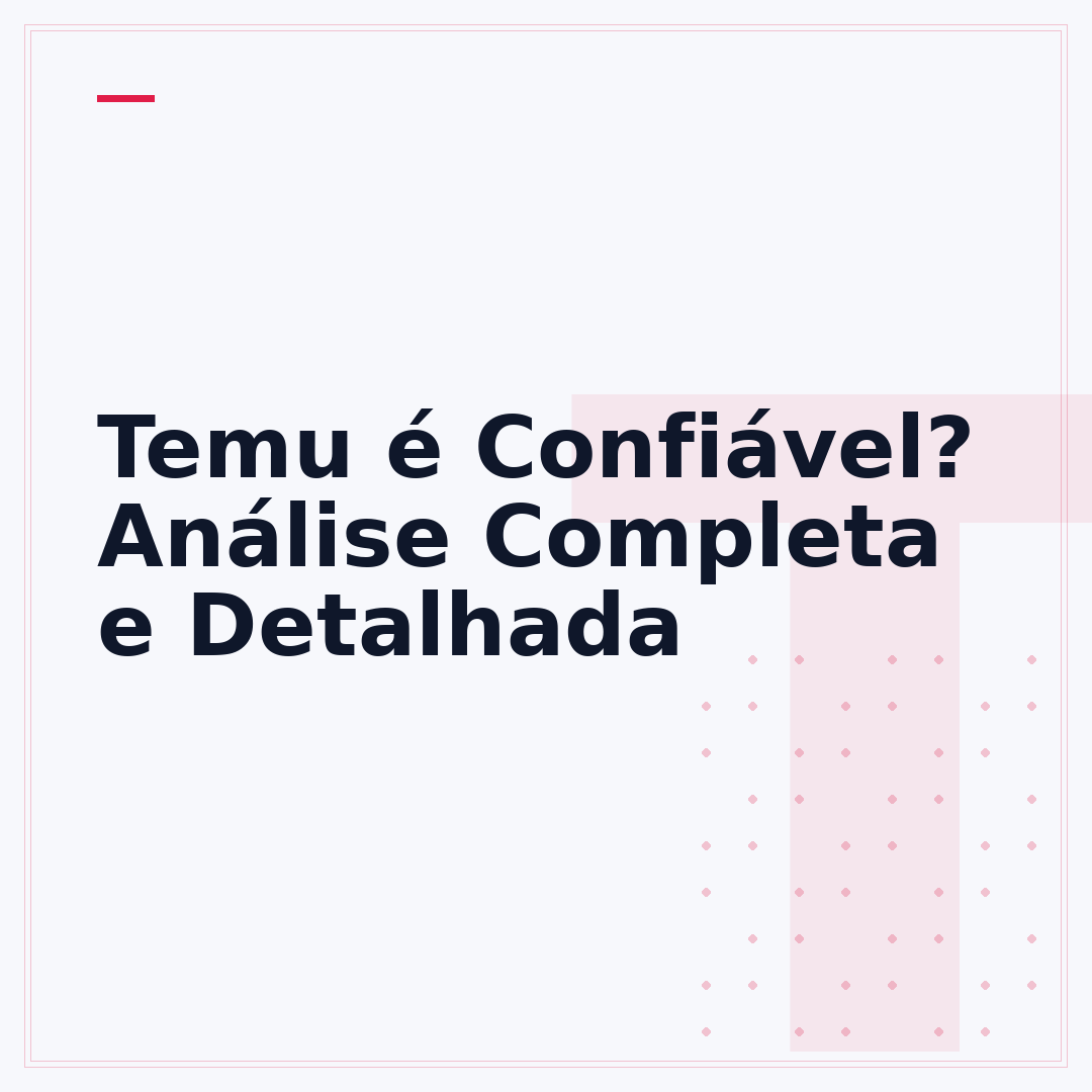 Temu é Confiável? Análise Completa e Detalhada