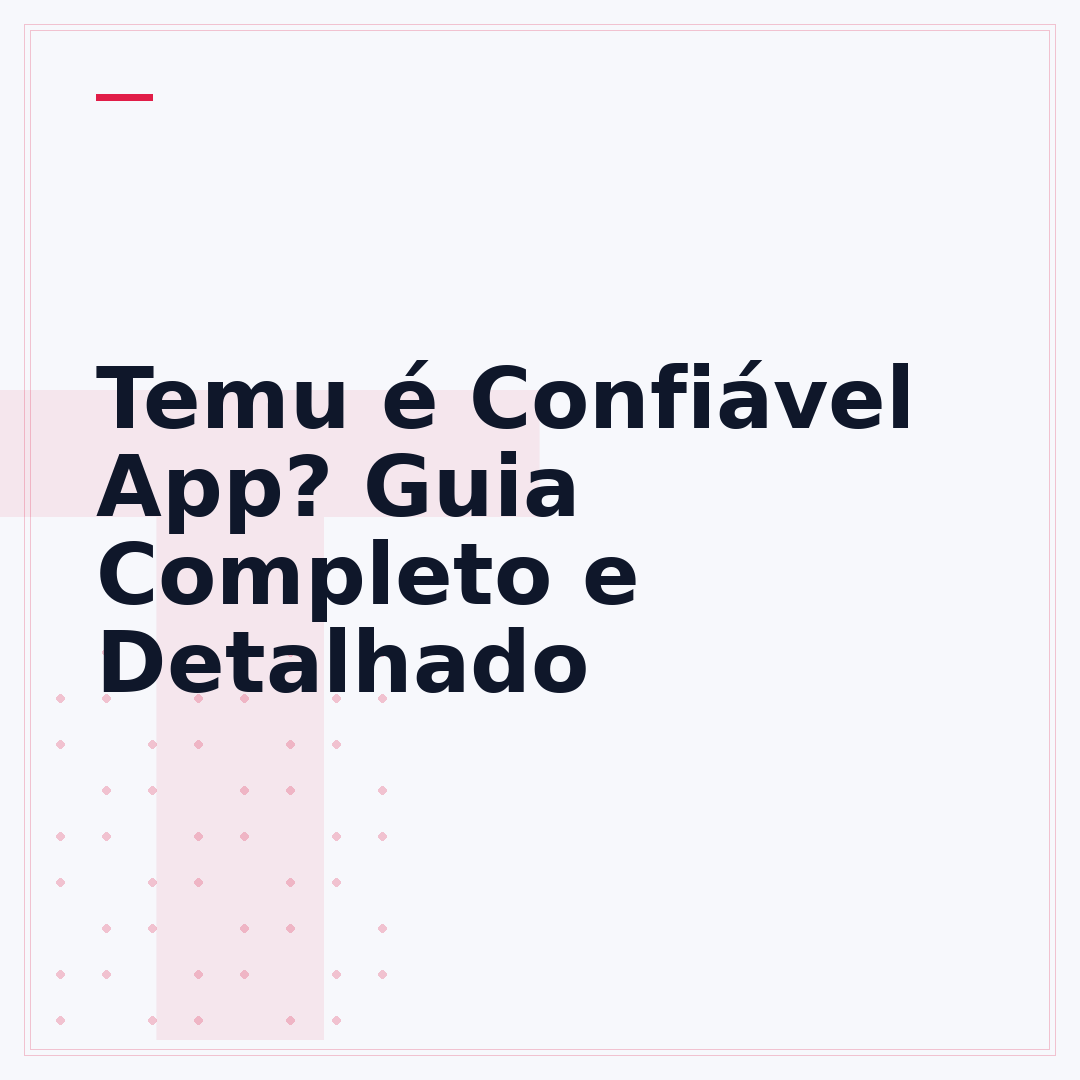 Temu é Confiável App? Guia Completo e Detalhado