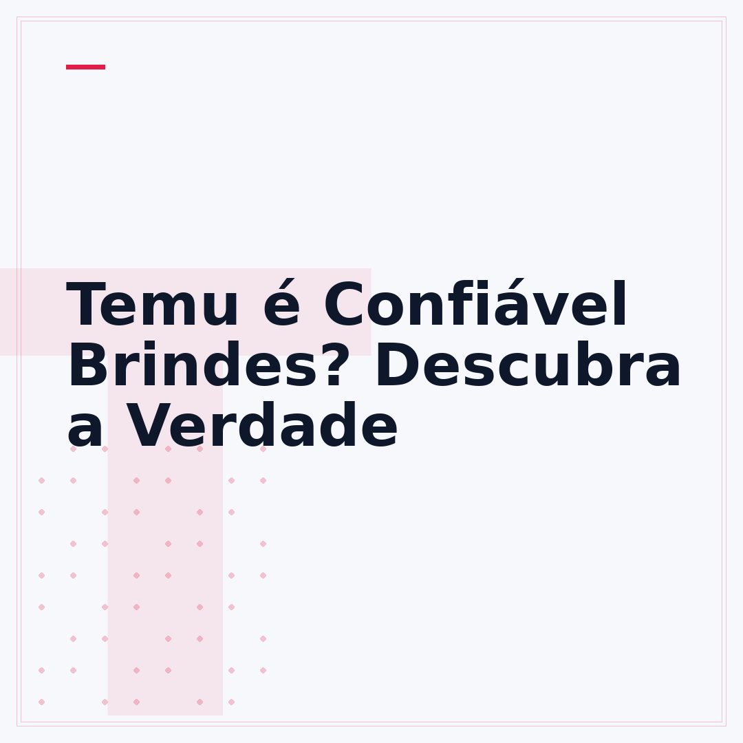 Temu é Confiável Brindes? Descubra a Verdade